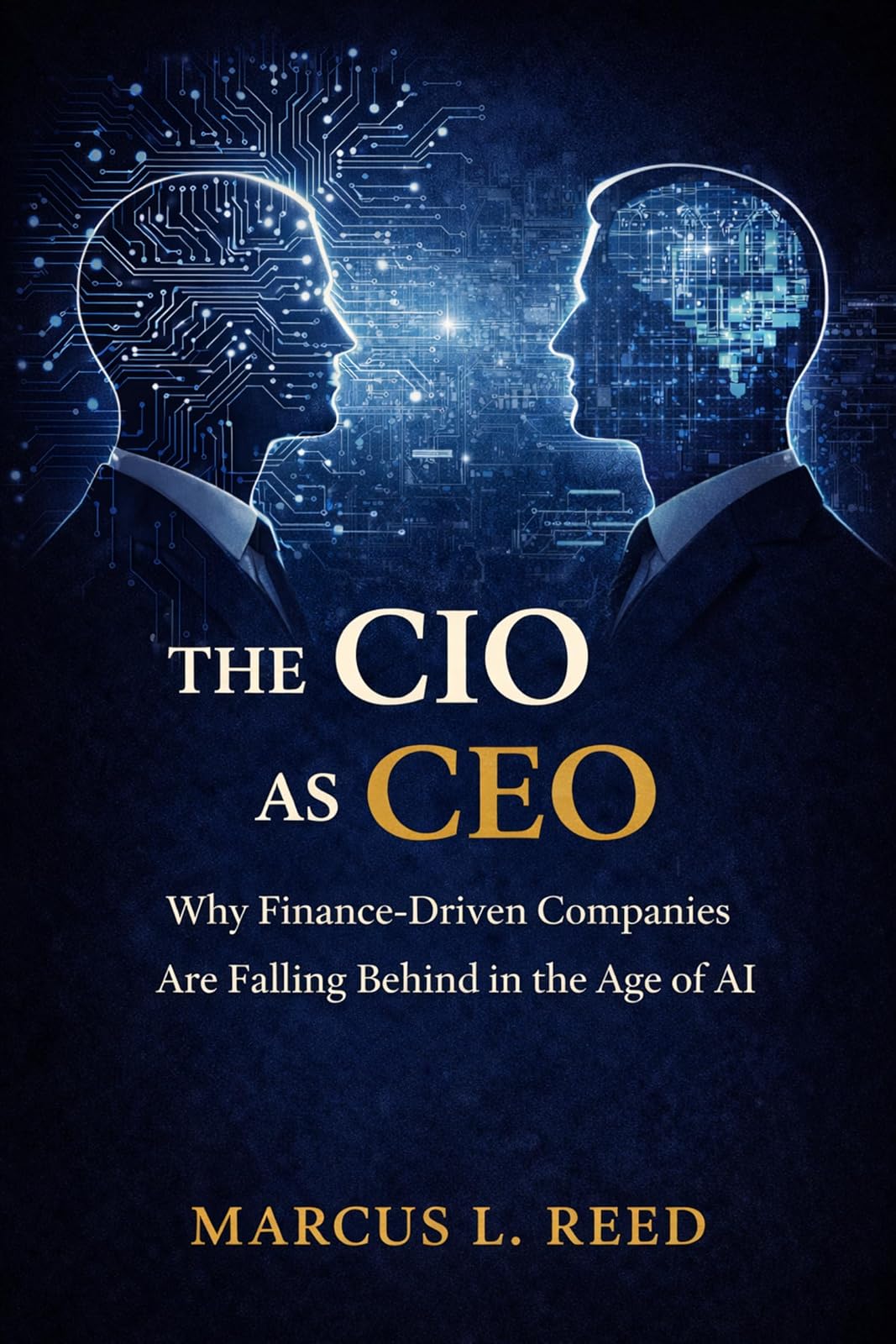 The CIO as CEO — Marcus L. Reed
